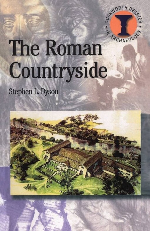 The Roman Countryside (Duckworth Debates in Archaeology)