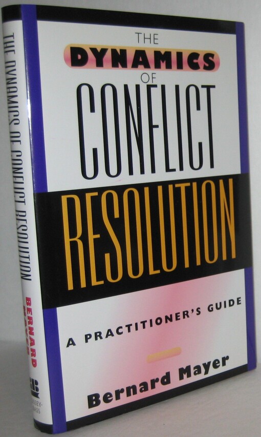 The Dynamics of Conflict Resolution: A Practitioner's Guide