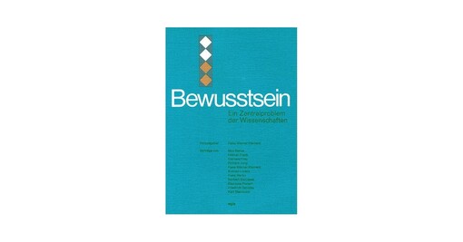 Bewusstsein: Ein Zentralproblem d. Wiss (German Edition)