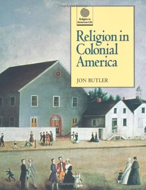 Religion in Colonial America (Religion in America Life)