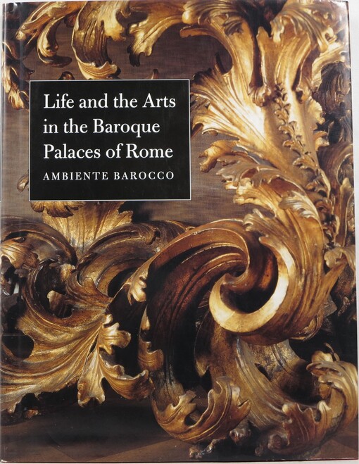 Life and the Arts in the Baroque Palaces of Rome