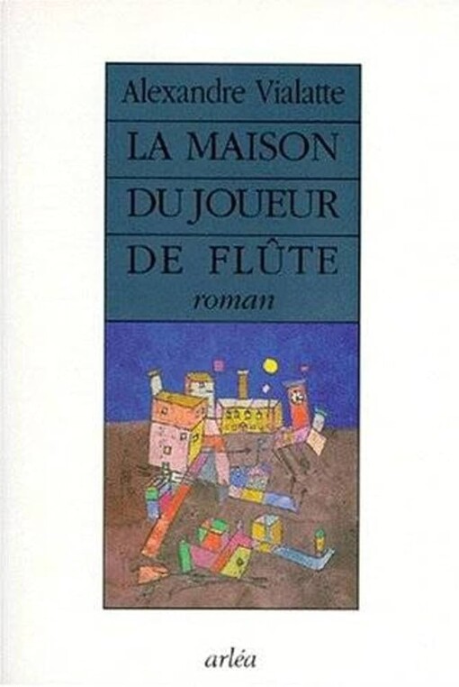 La maison du joueur de flute: Geographie du grand tourment (French Edition)