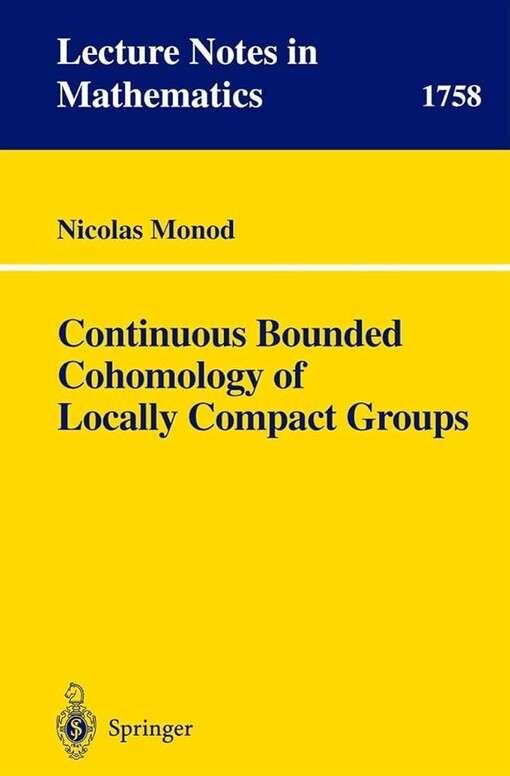 Continuous Bounded Cohomology of Locally Compact Groups (Lecture Notes in Mathematics)