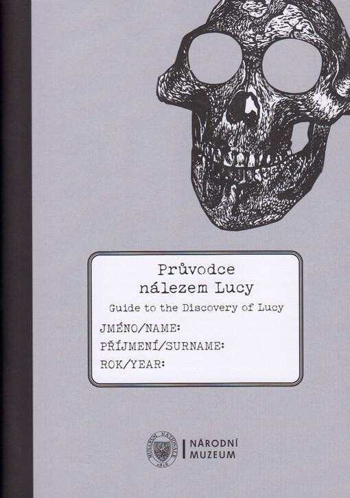 Průvodce nálezem Lucy = Guide to the discovery of Lucy