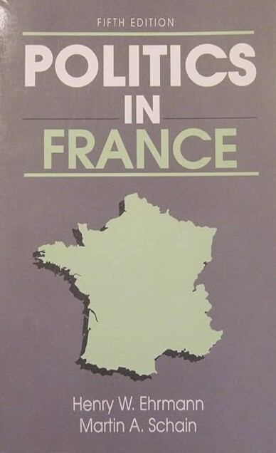 Politics in France (The Harpercollins Series in Comparative Politics)