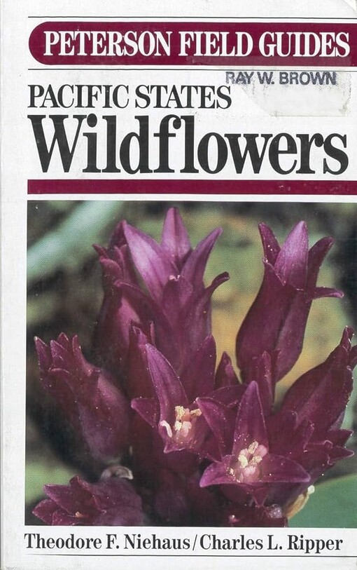A field guide to Pacific states wildflowers :Washington, Oregon, California and adjacent areas