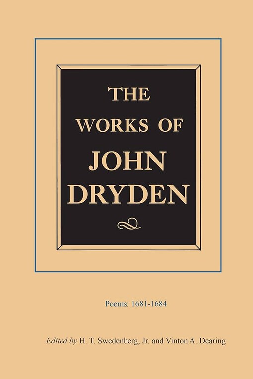 The Works of John Dryden, Volume II: Poems, 1681-1684