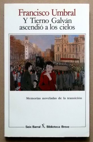 Y Tierno Galvan Ascendio a Los Cielos: Y Tierno Galvan Ascendio a Los Cielos (Biblioteca breve) (Spanish Edition)