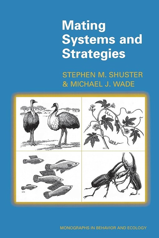 Mating Systems and Strategies (Monographs in Behavior and Ecology)
