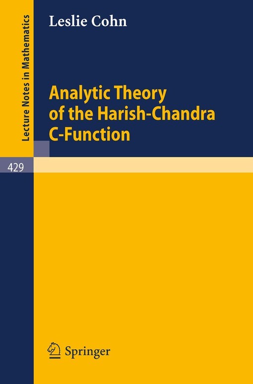 Analytic Theory of the Harish-Chandra C-Function (Lecture Notes in Mathematics)