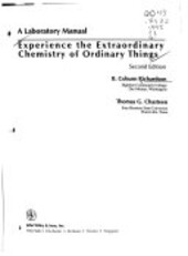 A laboratory manual :experience the extraordinary chemistry of ordinary things