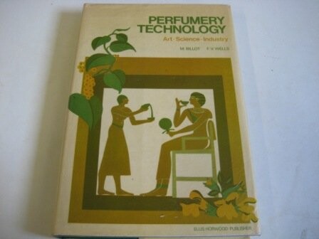 Parfumery technology :art: science: industry