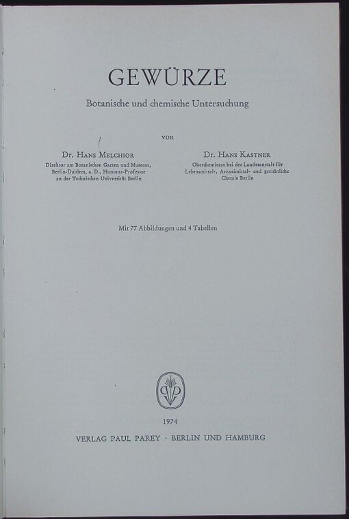 Gewürze : botanische und chemische Untersuchung / von Hans Melchior, Hans Kastner