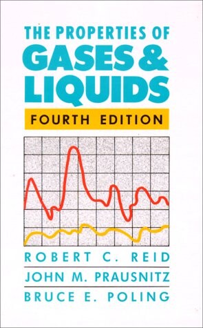 The properties of gases and liquids / Robert C. Reid, John M. Prausnitz, Bruce E. Poling