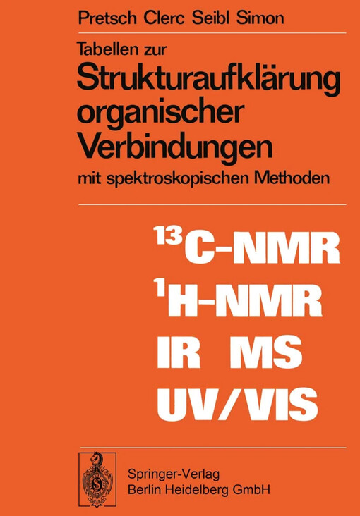 Tabellen zur Strukturaufklarung organischer Verbindungen mit spektroskopischen Methoden