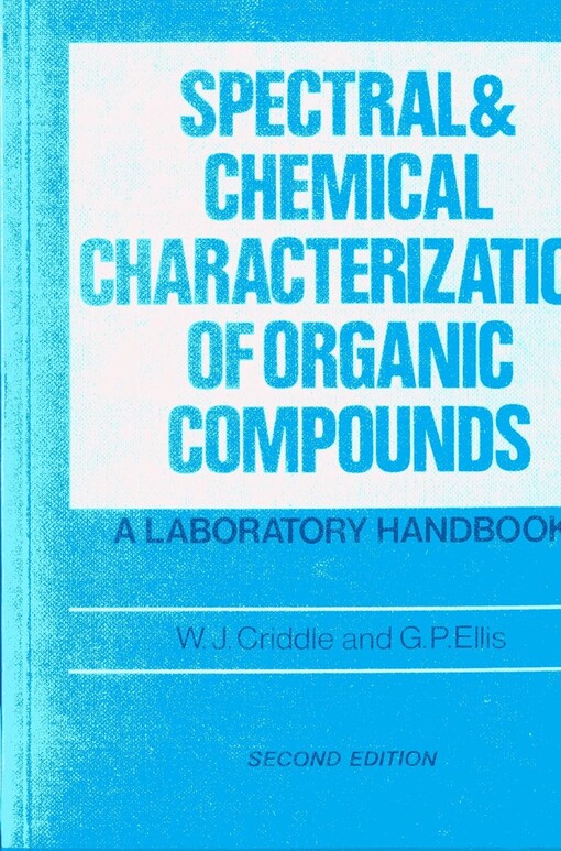 Spectral and chemical characterization of organic compounds :a laboratory handbook