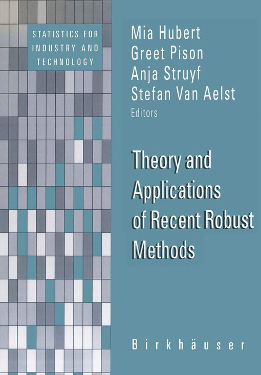 Theory and Applications of Recent Robust Methods (Statistics for Industry and Technology)