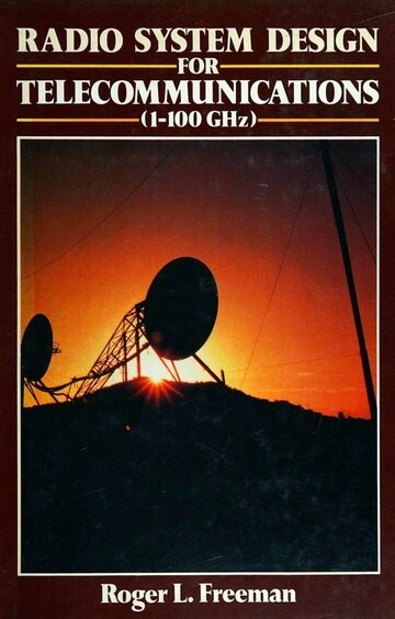 Radio system design for telecommunications (1-100 GHz)