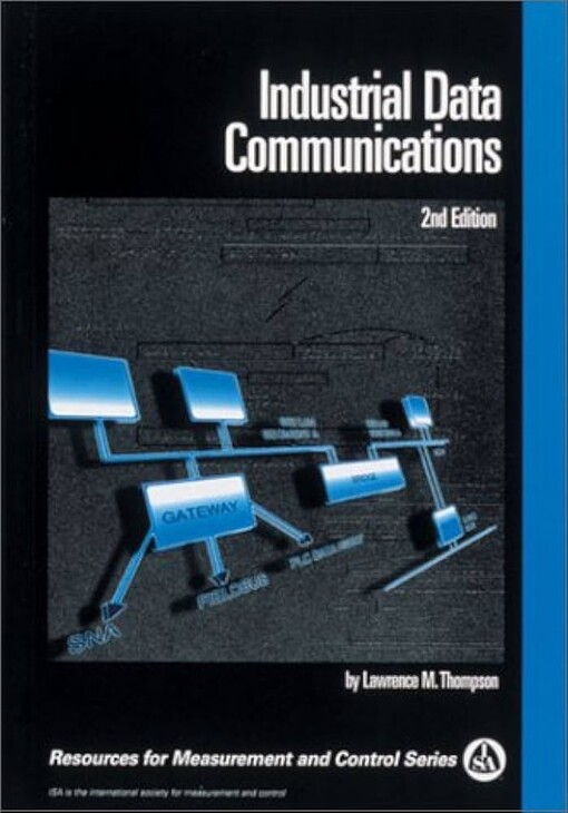 Industrial data communications :fundamentals and applications