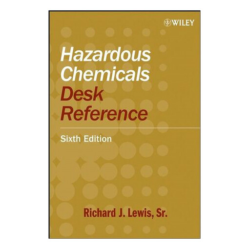 Hazardous Chemicals Desk Reference