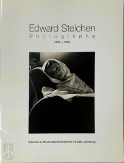 Edward Steichen :photographe (1879-1973) : collection du Musée national d'histoire et d'art de Luxembourg