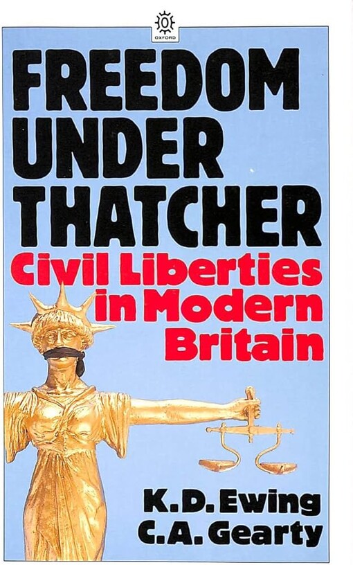 Freedom Under Thatcher: Civil Liberties in Modern Britain