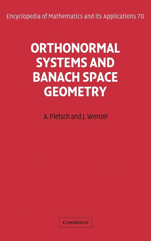 Orthonormal Systems and Banach Space Geometry (Encyclopedia of Mathematics and its Applications)