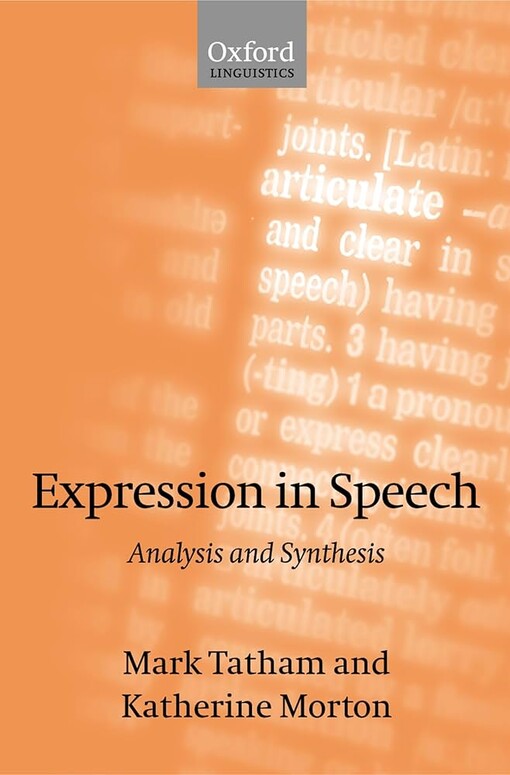 Expression in Speech: Analysis and Synthesis (Oxford Linguistics)