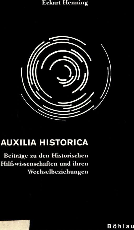 Auxilia Historica :Beiträge zu den historischen Hilfswissenschaften und ihren Wechselbeziehungen