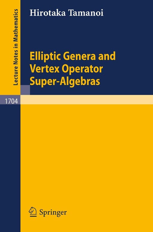 Elliptic Genera and Vertex Operator Super-Algebras (Lecture Notes in Mathematics)