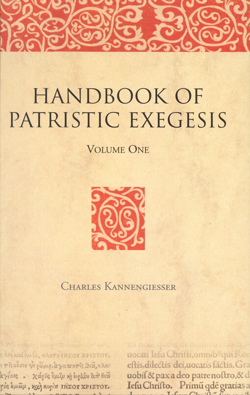 Handbook of patristic exegesis :the Bible in ancient Christianity
