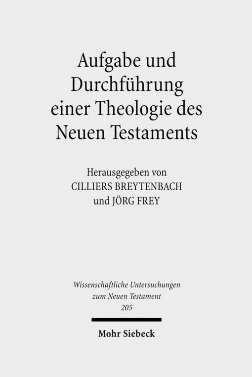 Aufgabe Und Durchfuhrung Einer Theologie Des Neuen Testaments (Wissenschaftliche Untersuchungen Zum Neuen Testament) (German Edition)