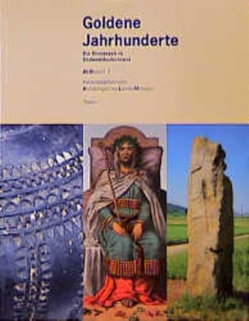 Goldene Jahrhunderte: Die Bronzezeit in Sudwestdeutschland (ALManach) (German Edition)