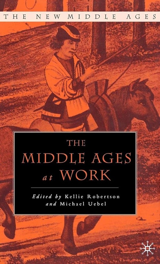 The Middle Ages At Work