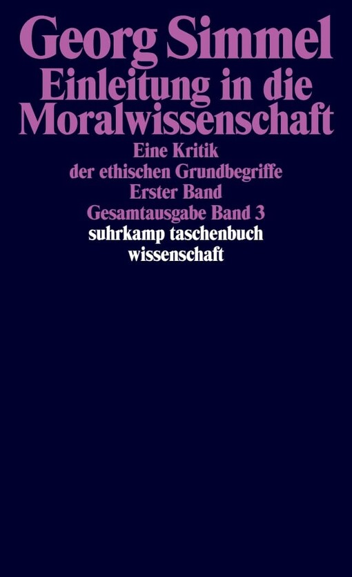 Gesamtausgabe 03. Einleitung in die Moralwissenschaft 1. Eine Kritik der ethischen Grundbegriffe.