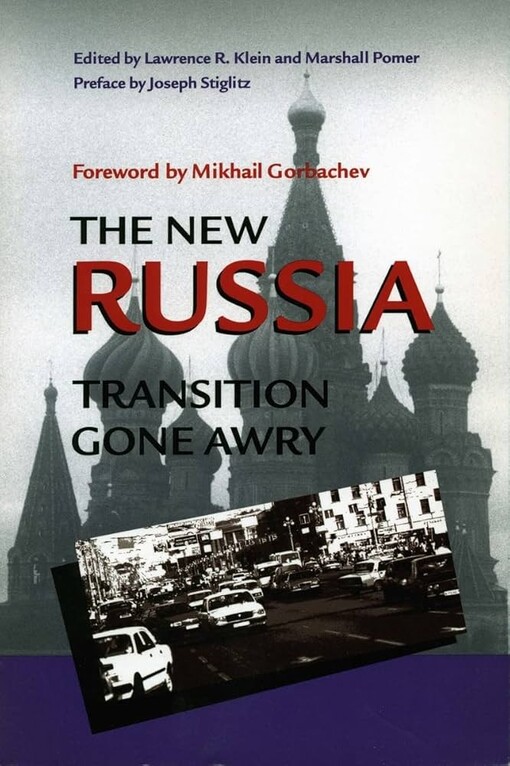 The New Russia : Transition Gone Awry