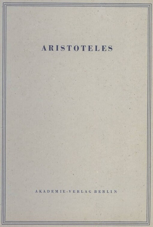 Aristoteles: Opuscula: Ueber Die Tugend Part 1 (Aristoteles Werke) (German Edition)