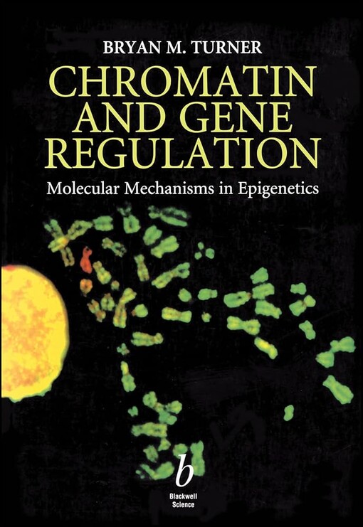 Chromatin and Gene Regulation: Molecular Mechanisms in Epigenetics