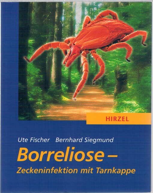 Borreliose. Zeckeninfektion mit Tarnkappe.