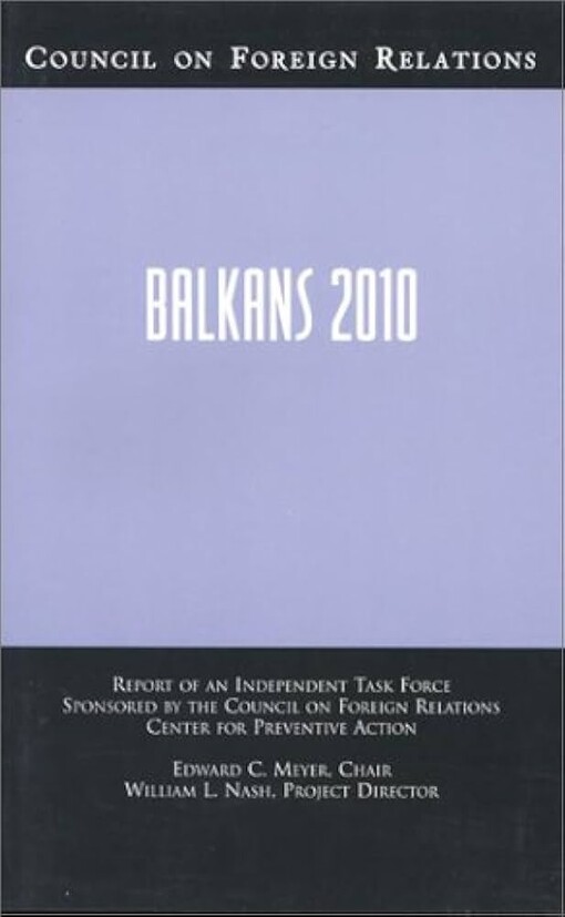 Balkans 2010: Report of an Independent Task Force (Council on Foreign Relations (Council on Foreign Relations Press))