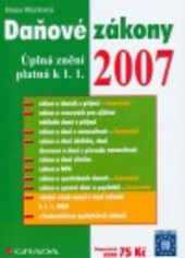 Daňové zákony 2007 :zákon o daních z příjmů a zákon o rezervách, zákon o DPH, zákon o spotřebních daních, zákon o dani z nemovitostí, zákon o dani dědické, darovací a dani z převodu nemovitostí, zákon o dani silniční, zákon o správě daní a poplatků, pokyn D-300 k uplatňování daně z příjmu