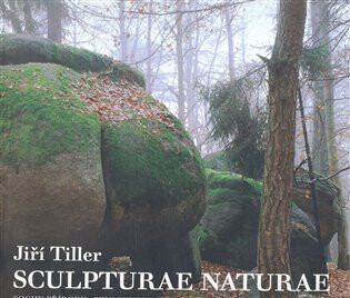 Sculpturae naturae =Sochy přírody = Skulpturen der Natur = Sculptures of nature