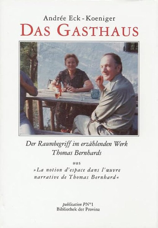 Das Gasthaus: Der Raumbegriff im erzahlenden Werk Thomas Bernhards (German Edition)