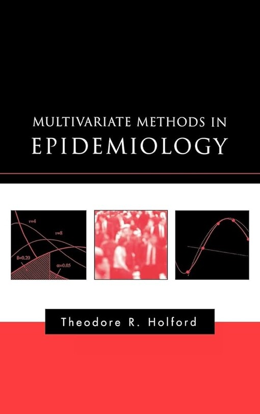 Multivariate Methods in Epidemiology