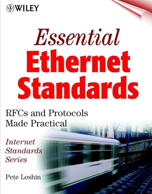 Essentials Ethernet Standards: RFCs and Protocol Made Practical with CDROM (Internet Standards)