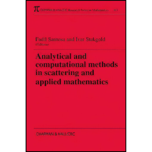 Analytical and Computational Methods in Scattering and Applied Mathematics (Chapman & Hall/CRC Research Notes in Mathematics Series)