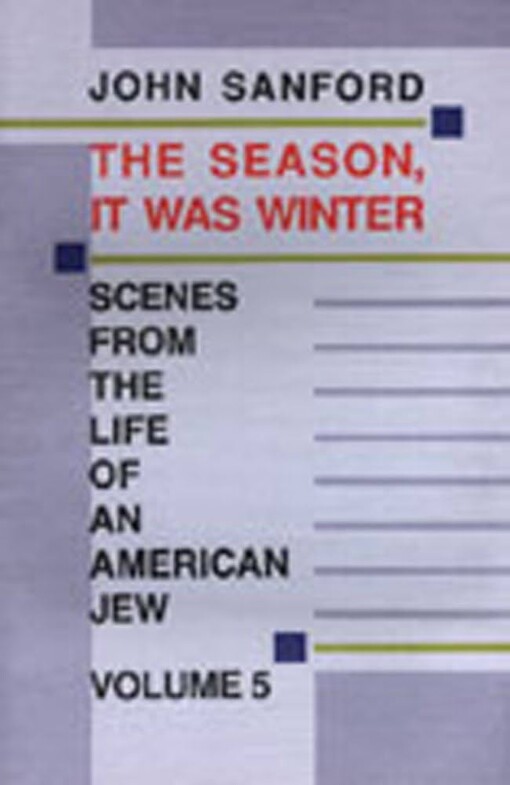 The Season, It was Winter: Scenes from the Life of an American Jew