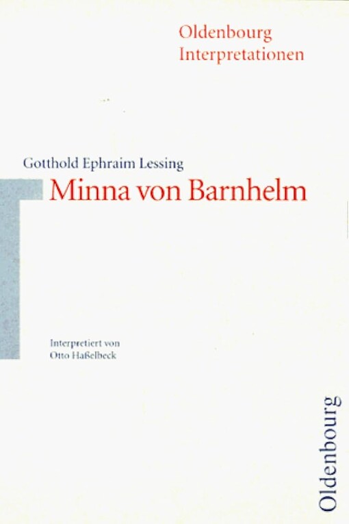 Oldenbourg Interpretationen, Bd.85, Minna von Barnhelm