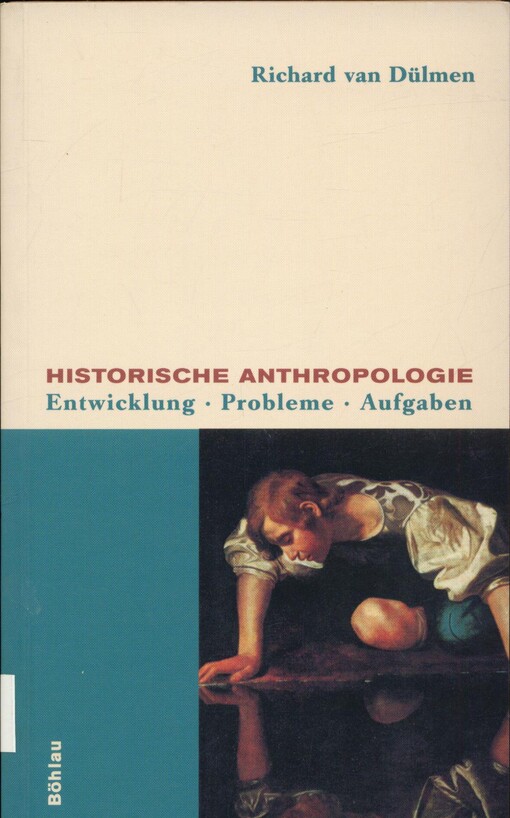 Historische Anthropologie. Entwicklung, Probleme, Aufgaben.