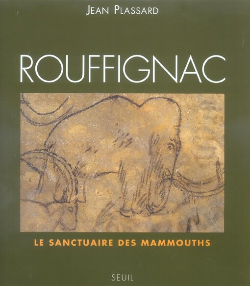 Rouffignac: Le sanctuaire des mammouths (Collection 